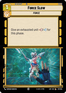 Force Slow (217/264) (217/264) [Legends of the Force]