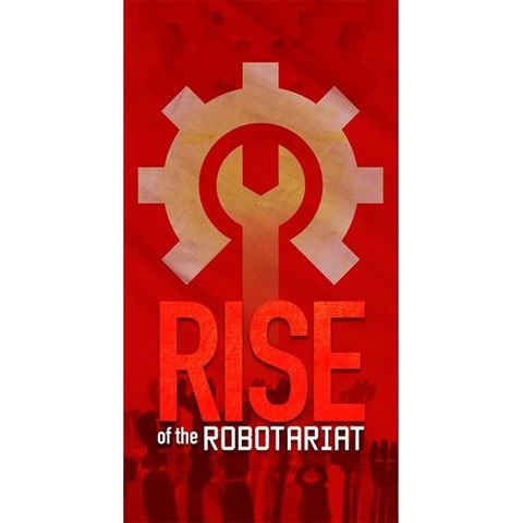 Rise Of The Robotariat