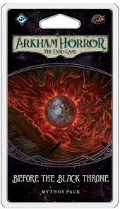 Arkham Horror LCG: Before The Black Throne